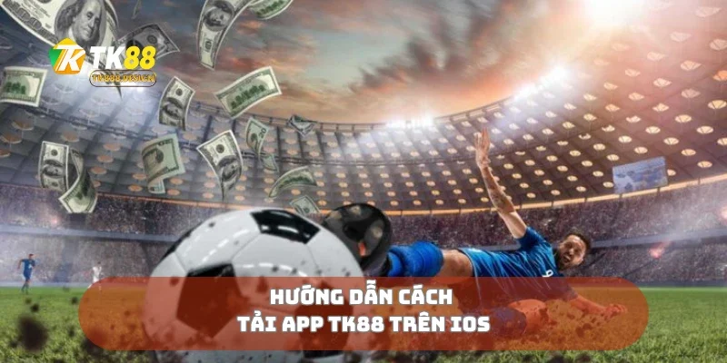 Hướng dẫn tải app TK88 trên Android