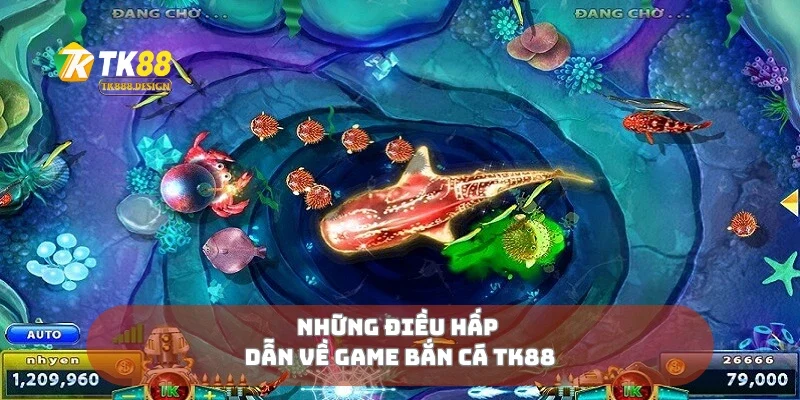 Những điều hấp dẫn về game bắn cá TK88